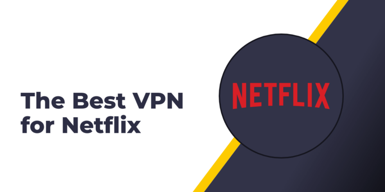 七大2025最好用的奈飞加速器官网下载：Netflix加速器最新版免费梯子推荐